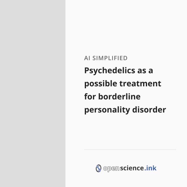Science Borderlines Psychedelics as a possible treatment for borderline personality ...