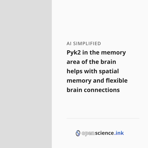 Pyk2 in the memory area of the brain helps with spatial memory and ...