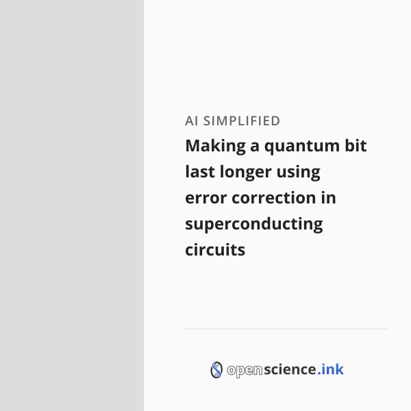 Making a quantum bit last longer using error correction in ...