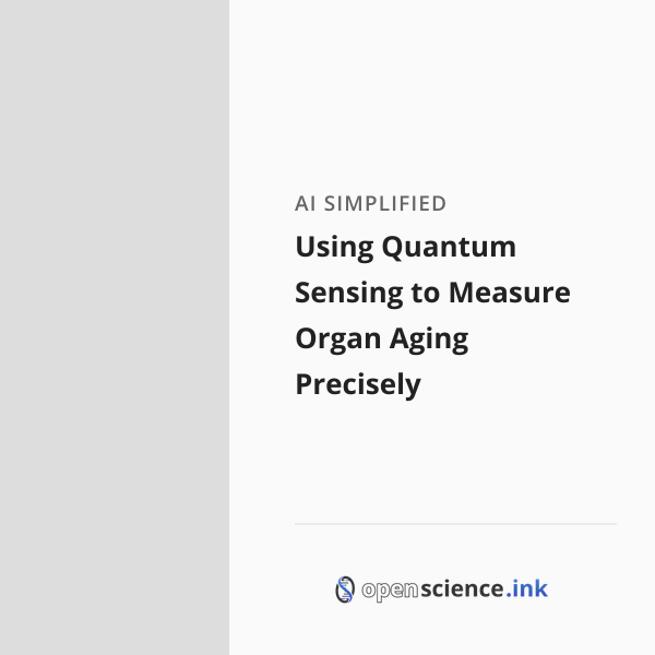 Using Quantum Sensing to Measure Organ Aging Precisely | studies ...