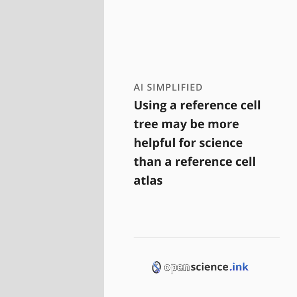 Using a reference cell tree may be more helpful for science than a ...