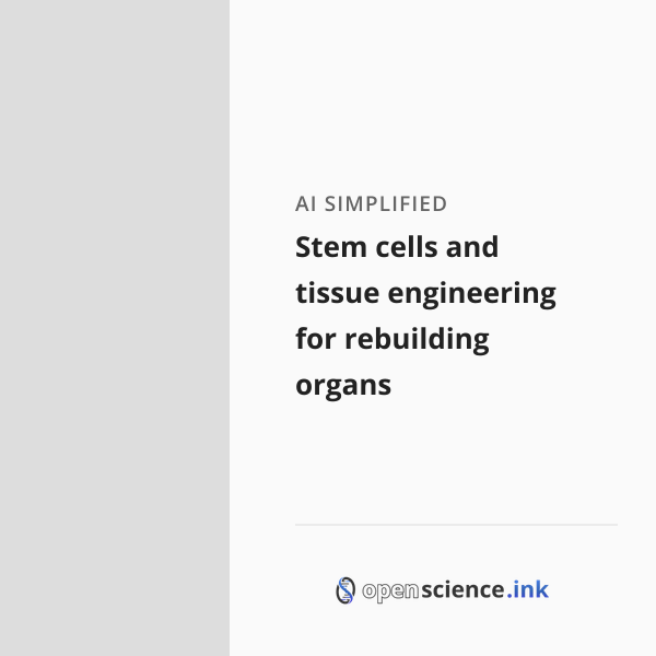 Stem cells and tissue engineering for rebuilding organs | studies ...