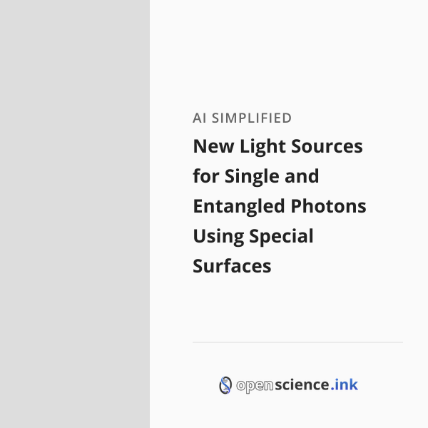 New Light Sources for Single and Entangled Photons Using Special ...