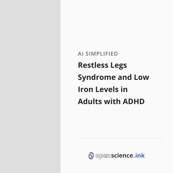 Restless Legs Syndrome and Low Iron Levels in Adults with ADHD ...