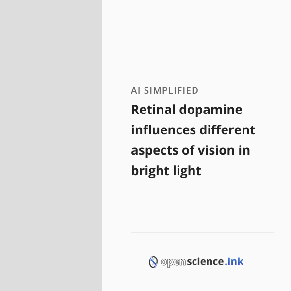 Retinal dopamine influences different aspects of vision in bright light ...