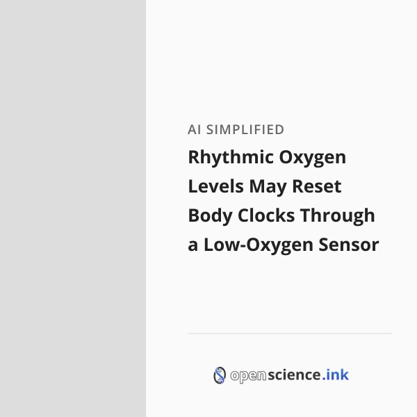 Rhythmic Oxygen Levels May Reset Body Clocks Through a Low-Oxygen ...