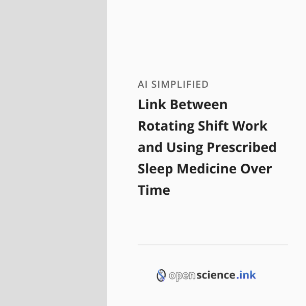 Link Between Rotating Shift Work and Using Prescribed Sleep Medicine ...