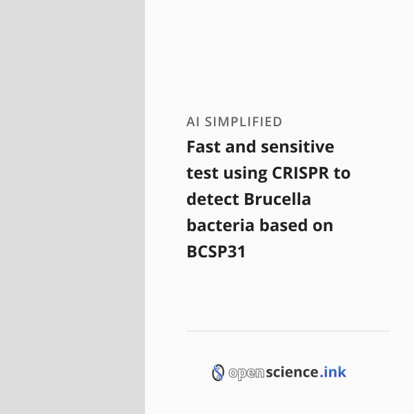 Fast and sensitive test using CRISPR to detect Brucella bacteria based ...