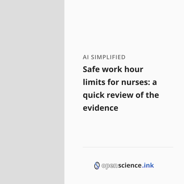 Safe work hour limits for nurses: a quick review of the evidence ...