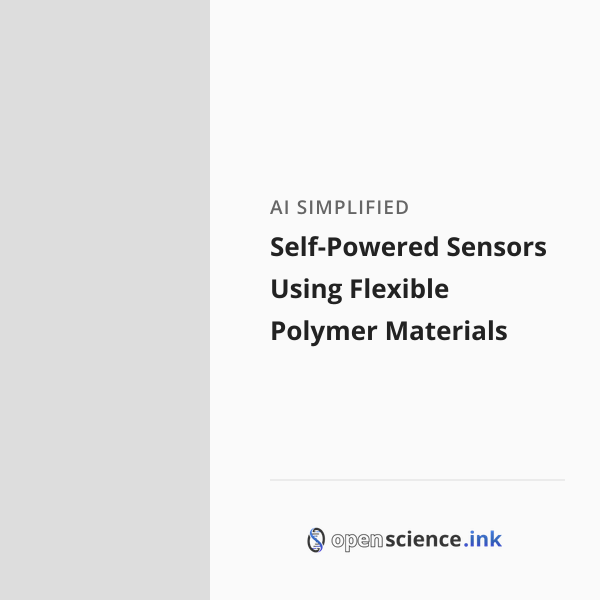 Self-Powered Sensors Using Flexible Polymer Materials | studies, simplified