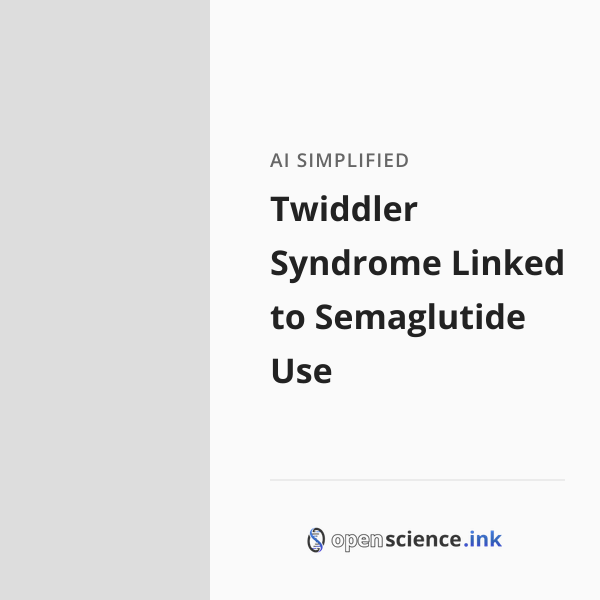 Twiddler Twiddler Syndrome Linked to Semaglutide Use | studies, simplified