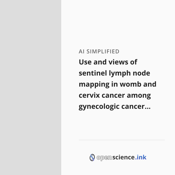 Use and views of sentinel lymph node mapping in womb and cervix cancer ...