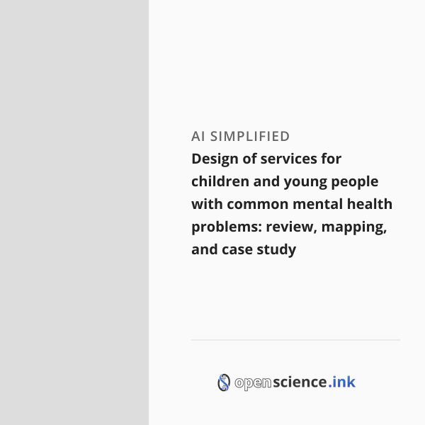 Design of services for children and young people with common mental ...
