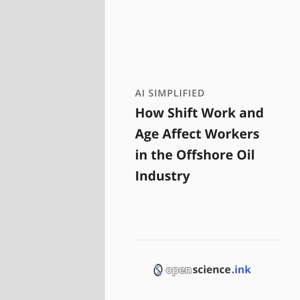 How Shift Work and Age Affect Workers in the Offshore Oil Industry ...