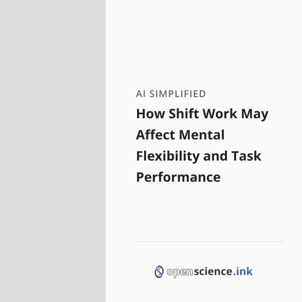 How Shift Work May Affect Mental Flexibility and Task Performance ...