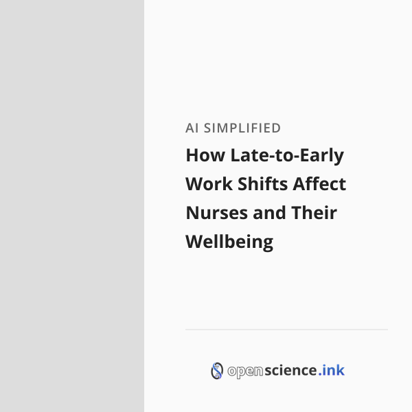How Late-to-Early Work Shifts Affect Nurses and Their Wellbeing ...