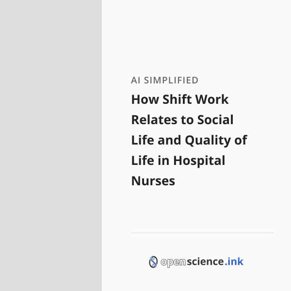How Shift Work Relates to Social Life and Quality of Life in Hospital ...