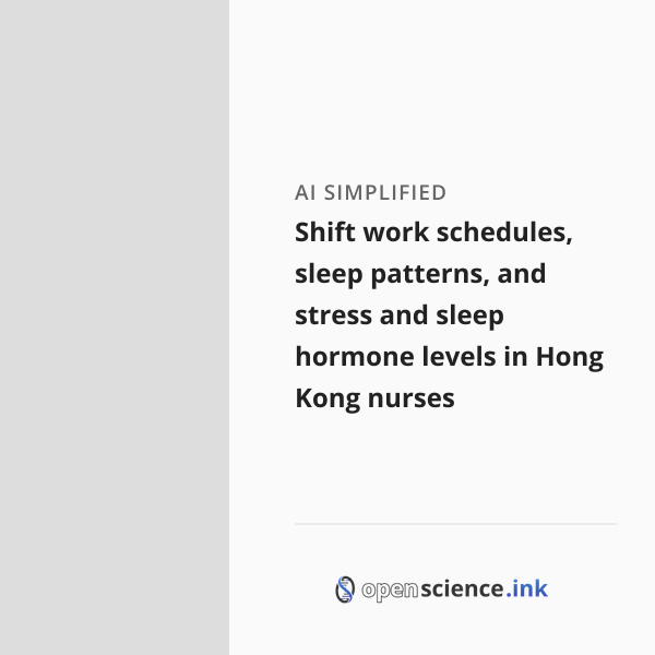 Shift work schedules, sleep patterns, and stress and sleep hormone ...