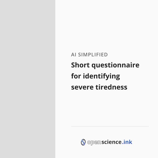 Short Fatigue Questionnaire.pdf Short questionnaire for identifying severe tiredness | studies, simplified