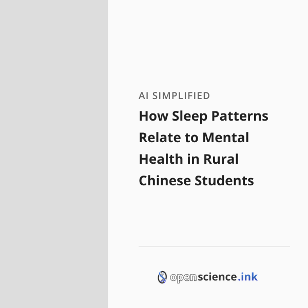How Sleep Patterns Relate to Mental Health in Rural Chinese Students ...
