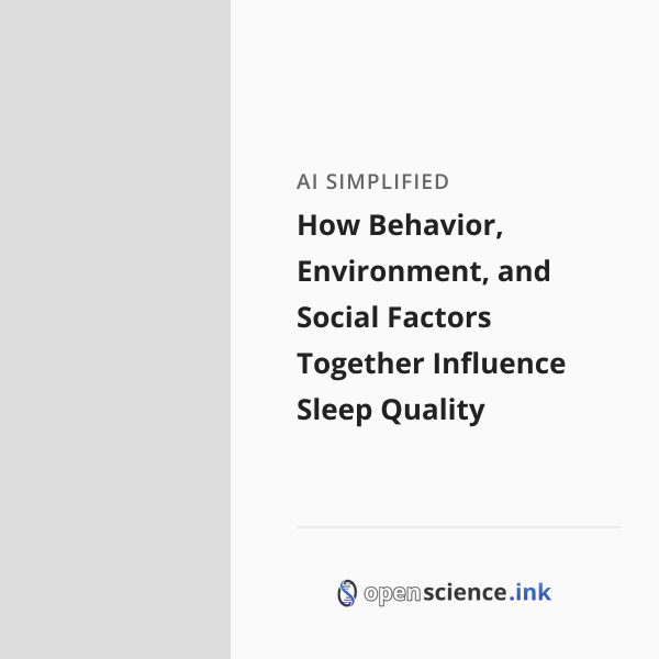 How Behavior, Environment, and Social Factors Together Influence Sleep ...