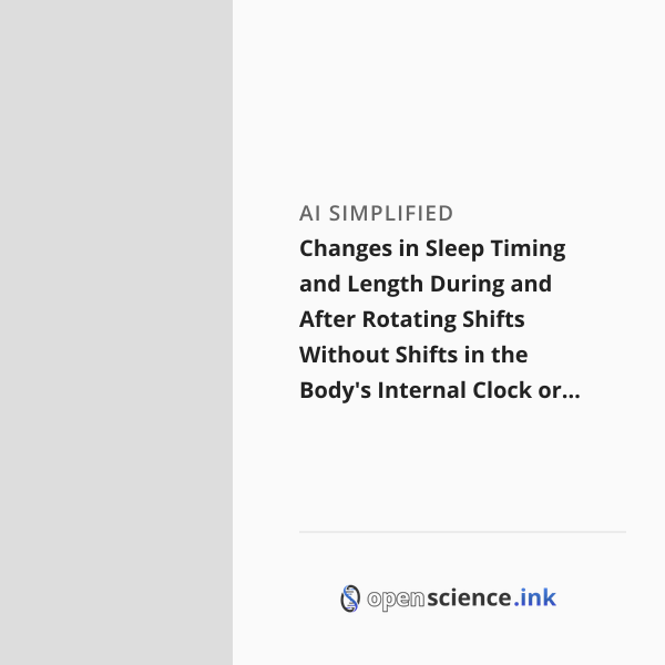Shift Science Changes in Sleep Timing and Length During and After Rotating Shifts ...