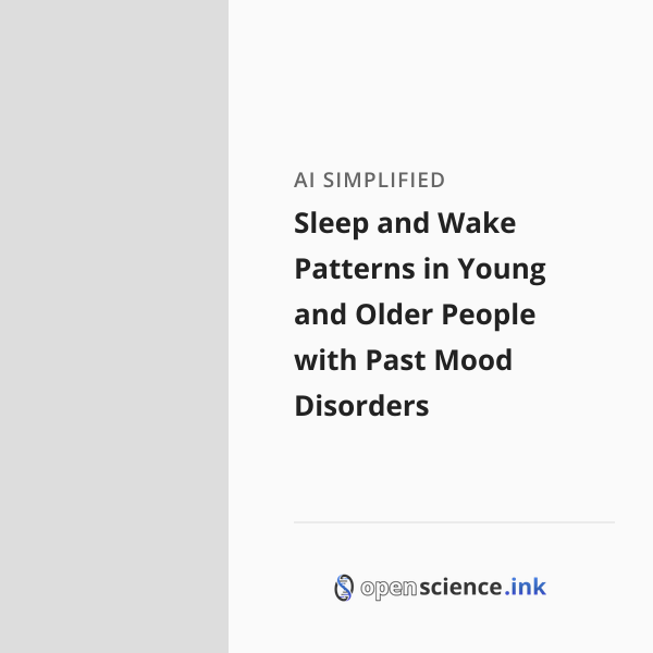 Sleep and Wake Patterns in Young and Older People with Past Mood ...