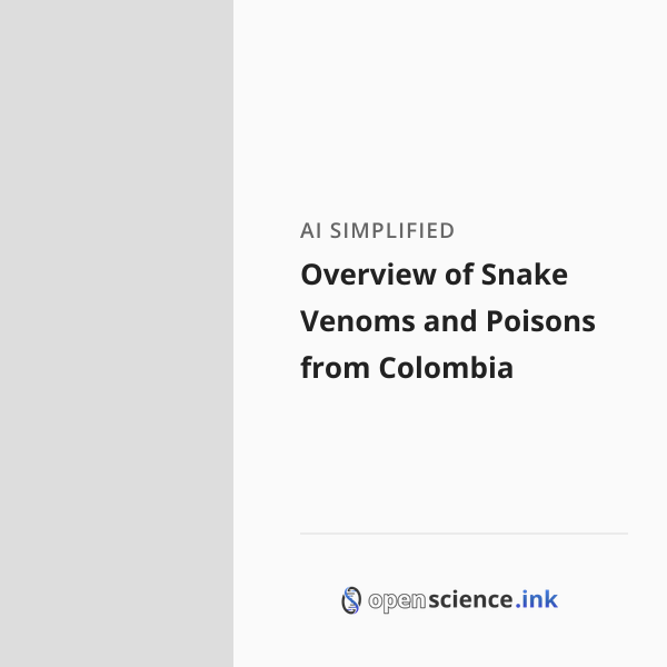 Vendenum Overview of Snake Venoms and Poisons from Colombia | studies, simplified