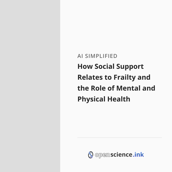 How Social Support Relates to Frailty and the Role of Mental and ...