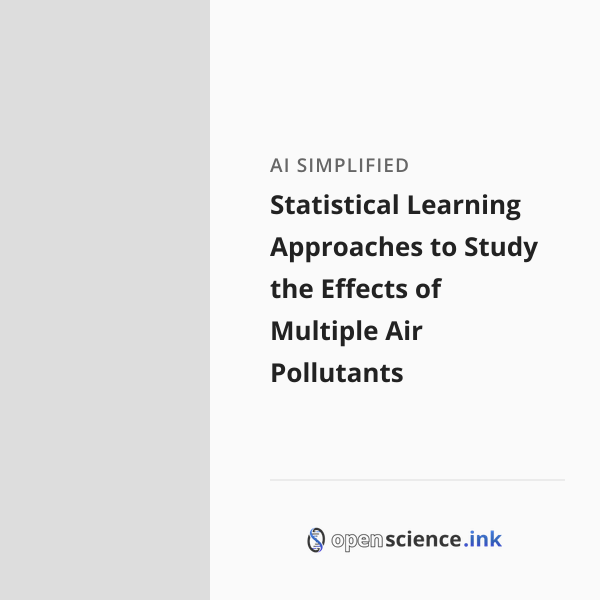 Statistical Learning Approaches to Study the Effects of Multiple Air ...