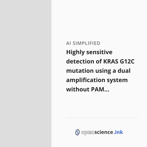 Highly sensitive detection of KRAS G12C mutation using a dual ...