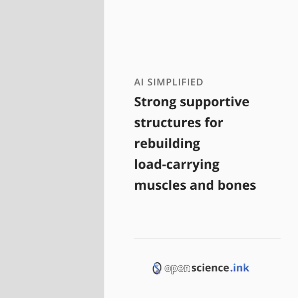 Strong supportive structures for rebuilding load-carrying muscles and ...