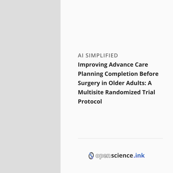 Improving Advance Care Planning Completion Before Surgery in Older ...
