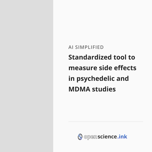Standardized tool to measure side effects in psychedelic and MDMA ...