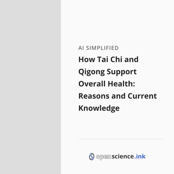 Knowledge Tai How Tai Chi and Qigong Support Overall Health: Reasons and Current ...