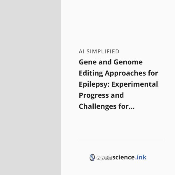 Gene and Genome Editing Approaches for Epilepsy: Experimental Progress ...
