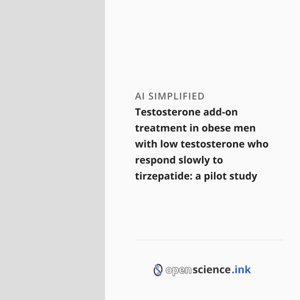 Testosterone add-on treatment in obese men with low testosterone who ...