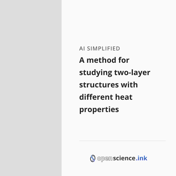 First 2 Layers Method A method for studying two-layer structures with different heat ...