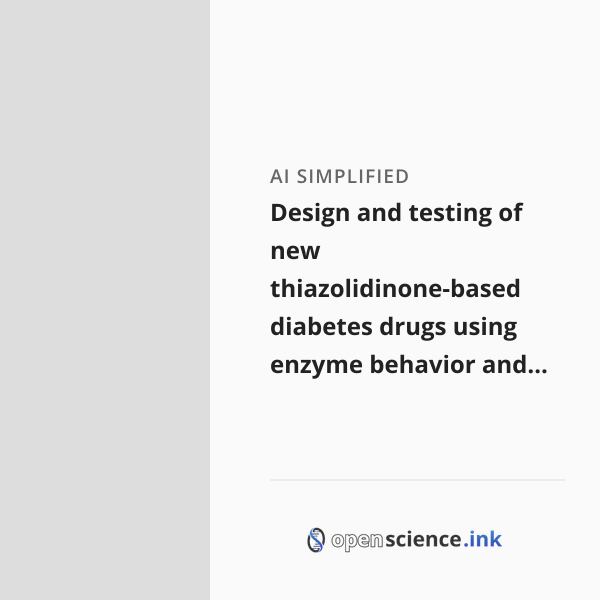 Design and testing of new thiazolidinone-based diabetes drugs using ...