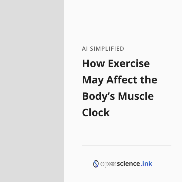 Muscle Clock How Exercise May Affect the Body’s Muscle Clock | studies, simplified