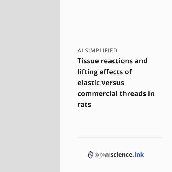 Tissue reactions and lifting effects of elastic versus commercial ...