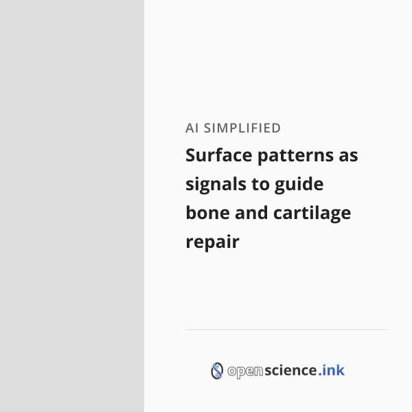 Surface patterns as signals to guide bone and cartilage repair ...