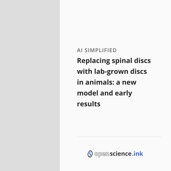 Silver Disc Science Replacing spinal discs with lab-grown discs in animals: a new model and ...