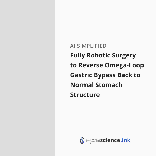 Fully Robotic Surgery to Reverse Omega-Loop Gastric Bypass Back to ...