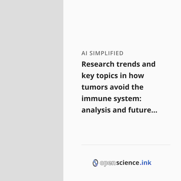 Research trends and key topics in how tumors avoid the immune system ...