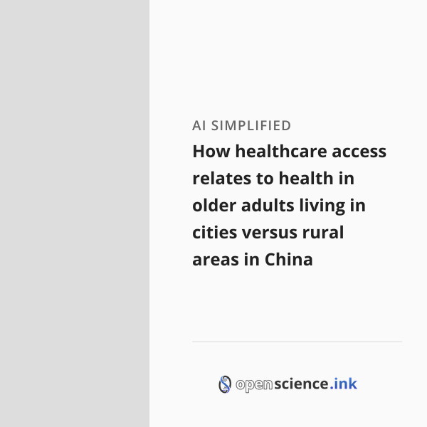 How healthcare access relates to health in older adults living in ...