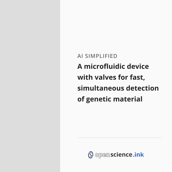A microfluidic device with valves for fast, simultaneous detection of ...