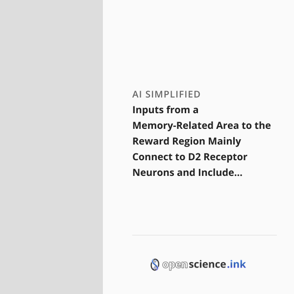 Memory D2 Inputs from a Memory-Related Area to the Reward Region Mainly Connect ...