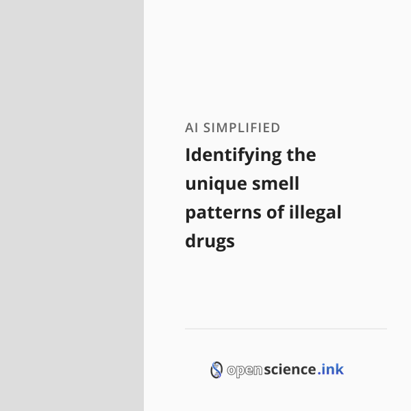 Identifying the unique smell patterns of illegal drugs | studies ...