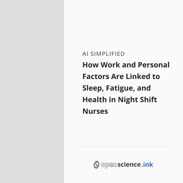 How Work and Personal Factors Are Linked to Sleep, Fatigue, and Health ...